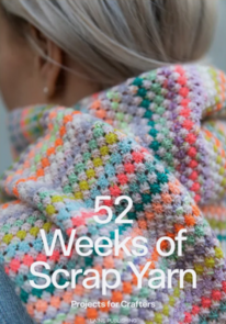 Laine books - 52 weeks of Scrap yarn; projects for crafters (hardcover)